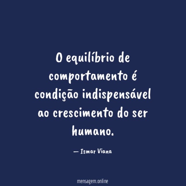 O equilíbrio de comportamento é condição indispensável ao