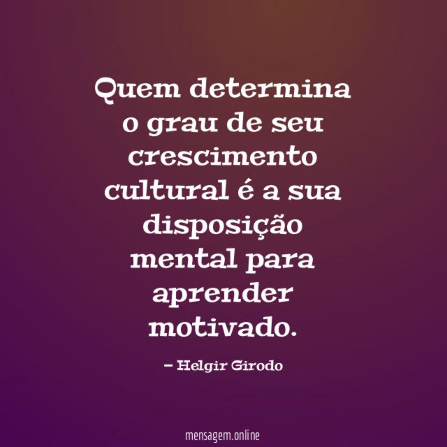 Quem determina o grau de seu crescimento cultural