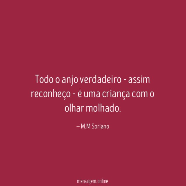 Todo o anjo verdadeiro - assim reconheço -