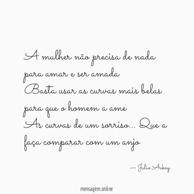 A mulher não precisa de nada para amar