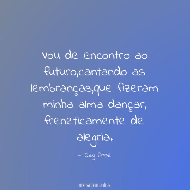 Vou de encontro ao futuro