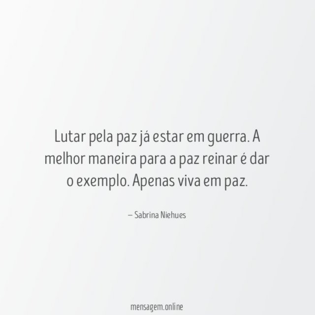 Lutar pela paz já estar em guerra