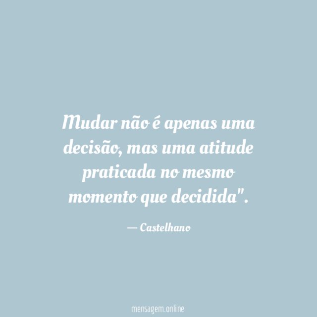 Mudar não é apenas uma decisão