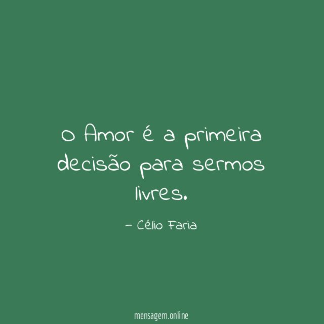 O Amor é a primeira decisão para sermos livres