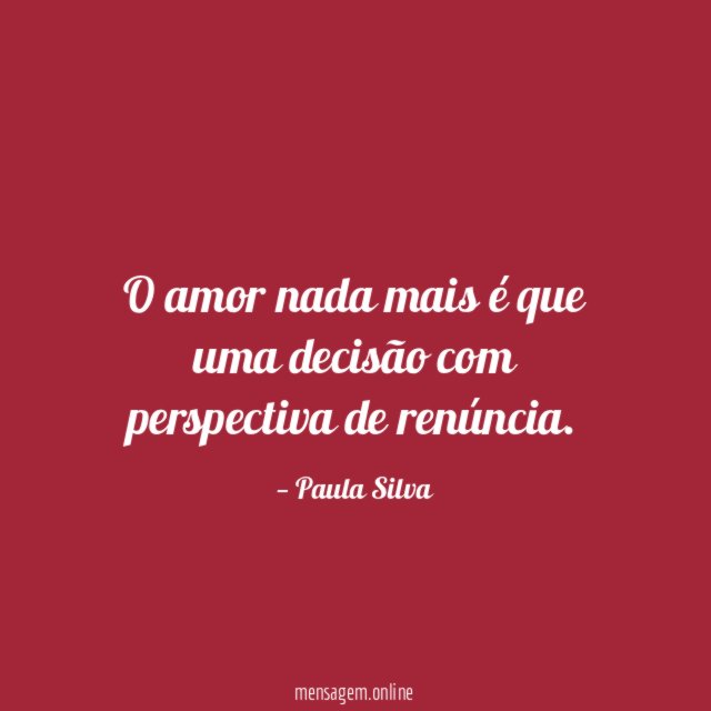 O amor nada mais é que uma decisão