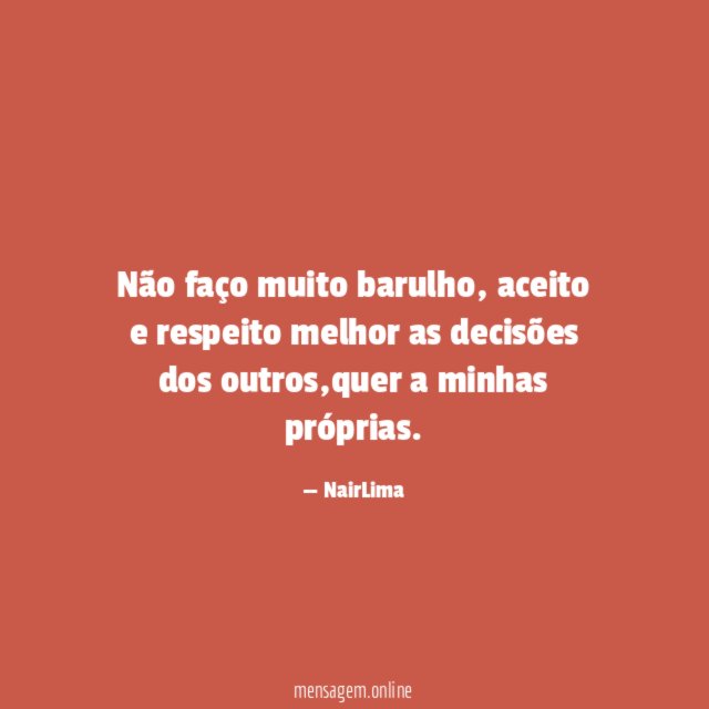 Não faço muito barulho