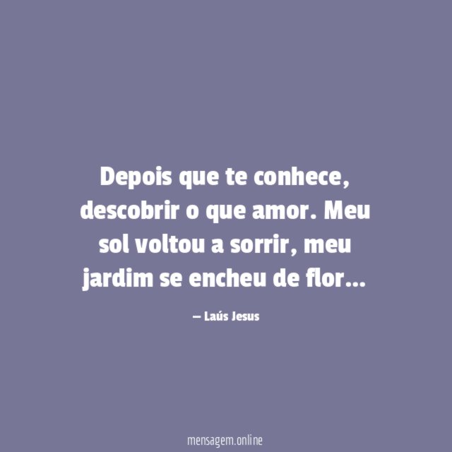 Depois que te conhece