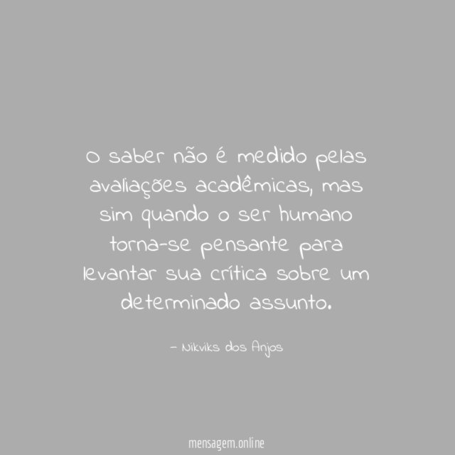 O saber não é medido pelas avaliações acadêmicas