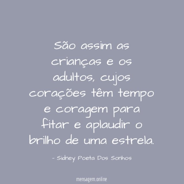São assim as crianças e os adultos