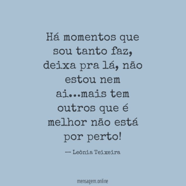 Há momentos que sou tanto faz