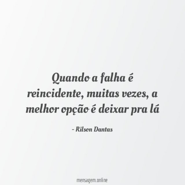 Quando a falha é reincidente