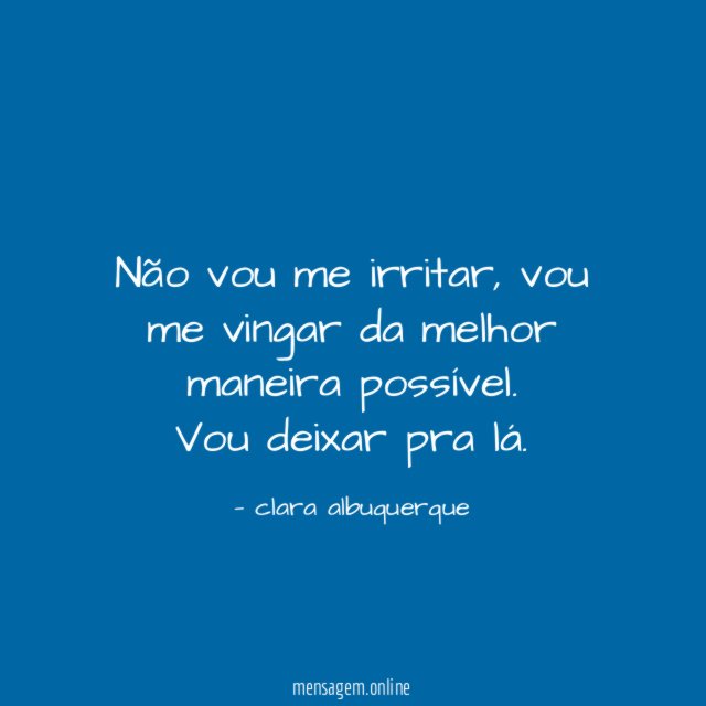 Não vou me irritar