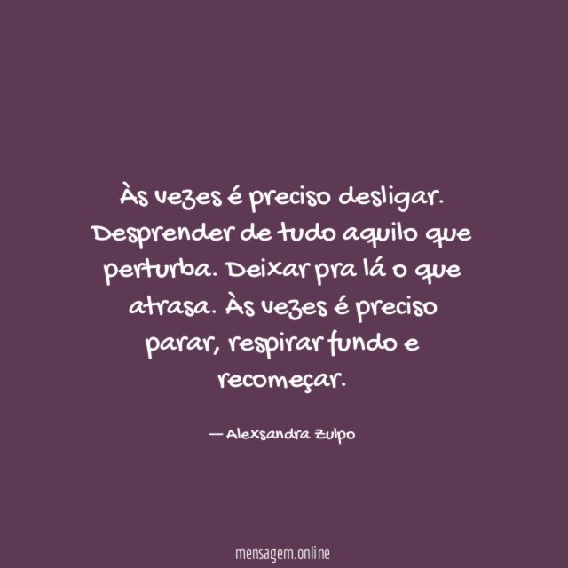 Às vezes é preciso desligar