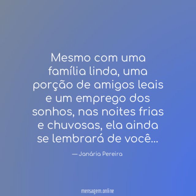 Mesmo com uma família linda