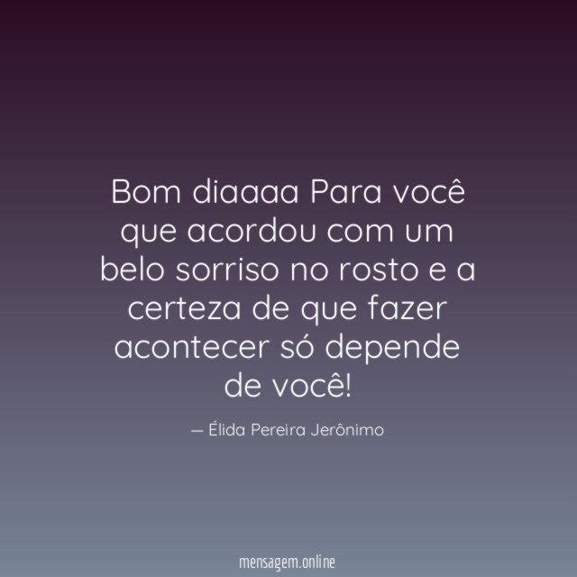 Bom diaaaa Para você que acordou com um belo