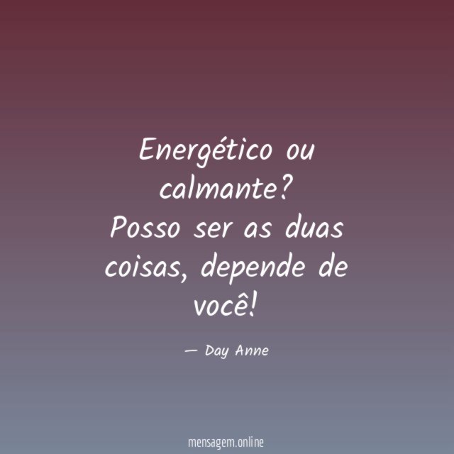 Energético ou calmante