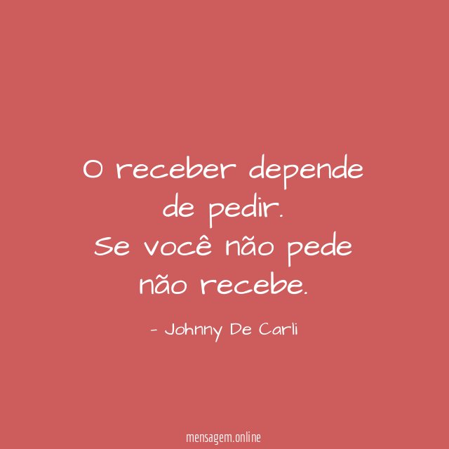 O receber depende de pedir