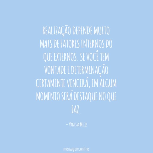 Realização depende muito mais de FATORES INTERNOS do que externos