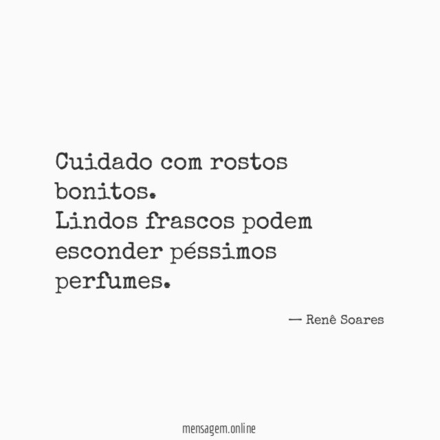 Cuidado com rostos bonitos