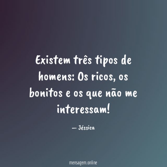 Existem três tipos de homens