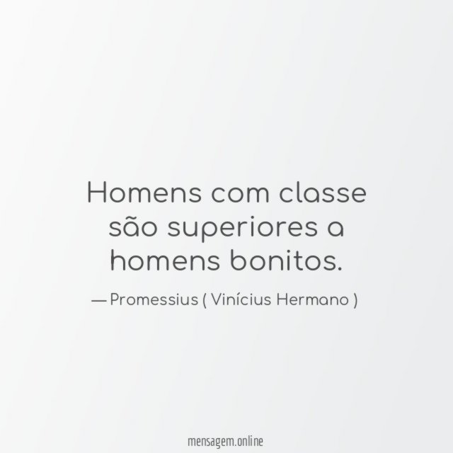 Homens com classe são superiores a homens bonitos