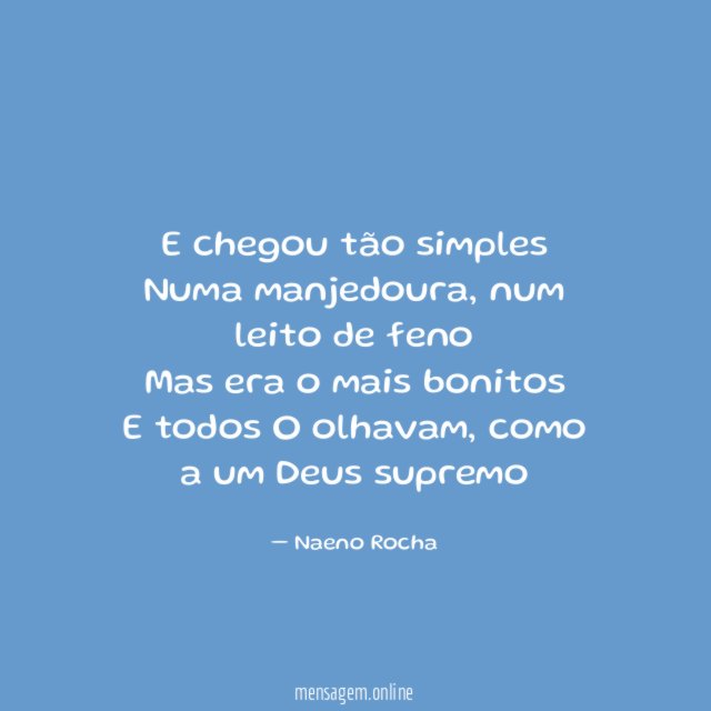 E chegou tão simples Numa manjedoura