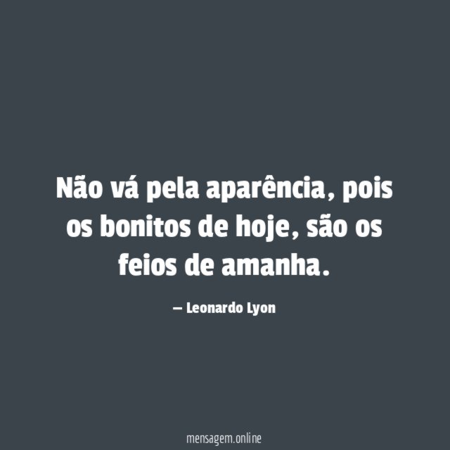 Não vá pela aparência