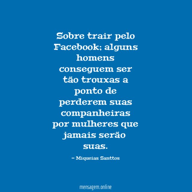 Sobre trair pelo Facebook