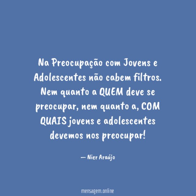 Na Preocupação com Jovens e Adolescentes não cabem filtros