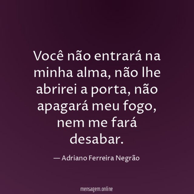 Você não entrará na minha alma