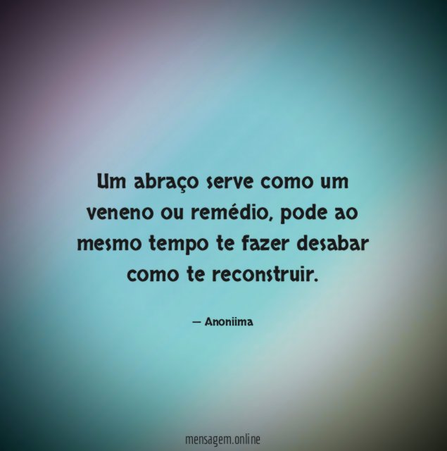 Um abraço serve como um veneno ou remédio