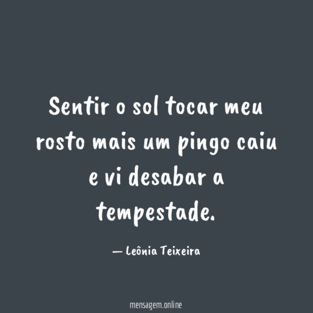 Sentir o sol tocar meu rosto mais um