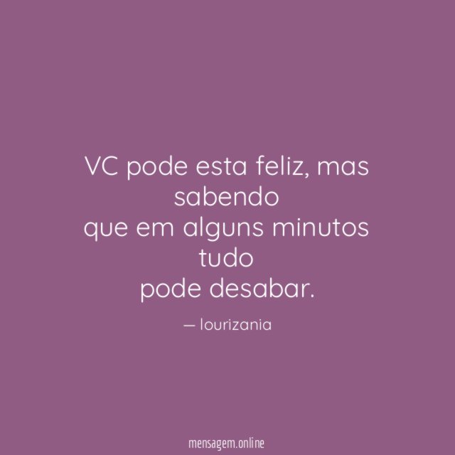 VC pode esta feliz