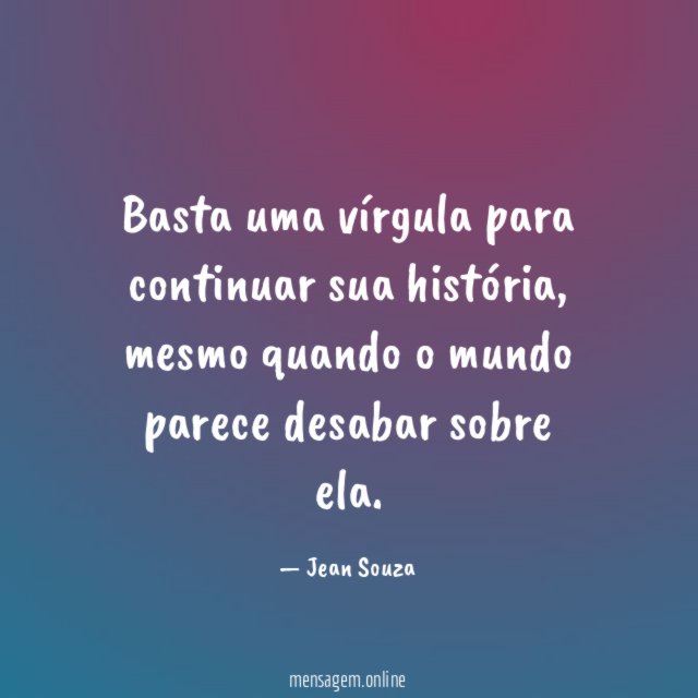Basta uma vírgula para continuar sua história