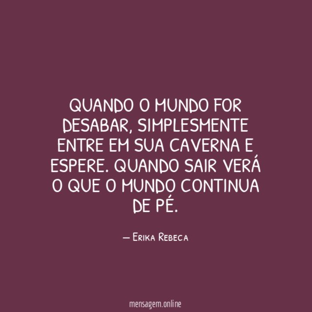 Quando o mundo for desabar