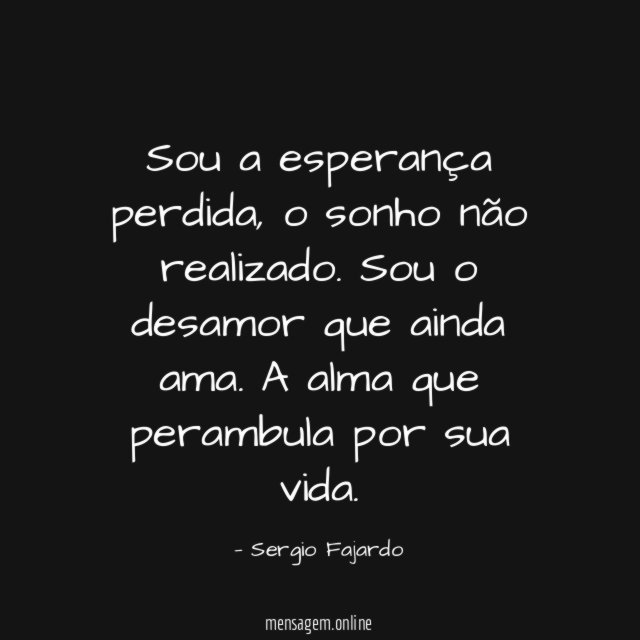 Sou a esperança perdida