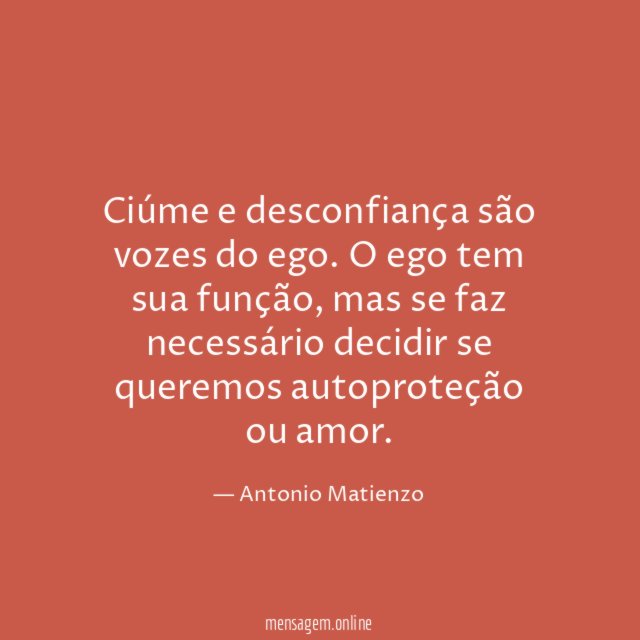 Ciúme e desconfiança são vozes do ego