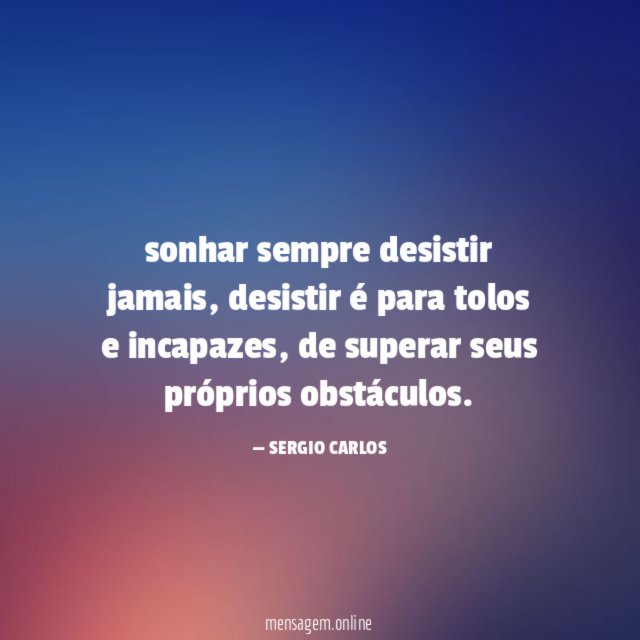 sonhar sempre desistir jamais