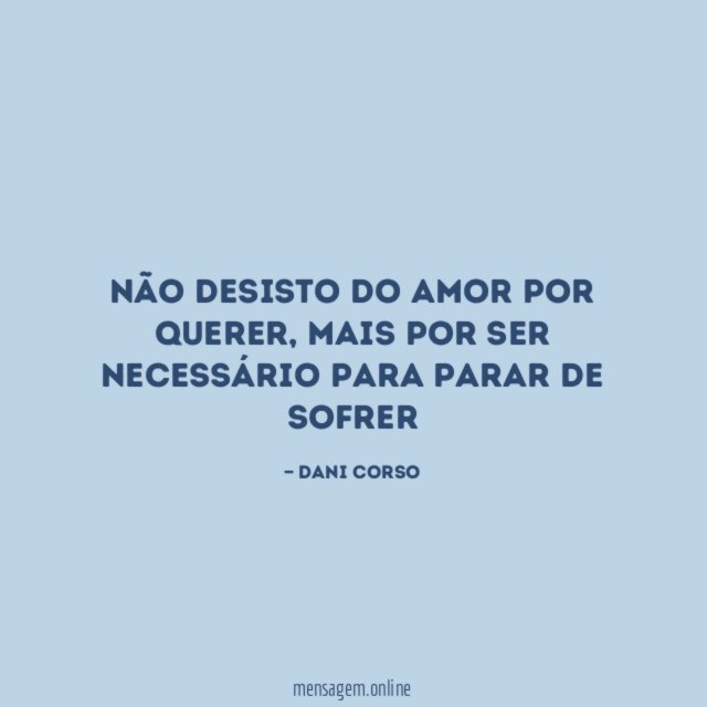 Não desisto do amor por querer