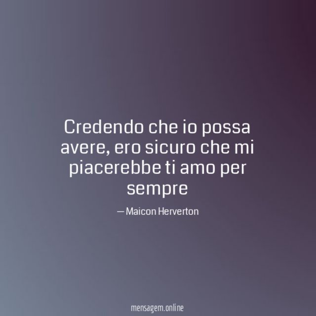 Credendo che io possa avere