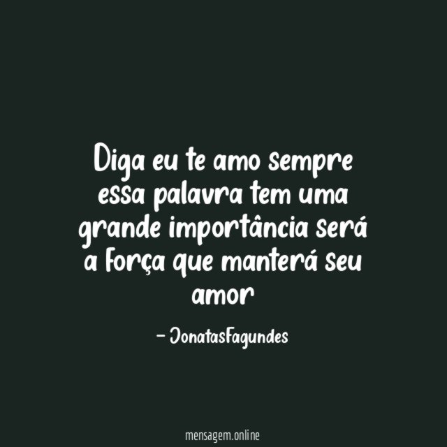Diga eu te amo sempre essa palavra tem