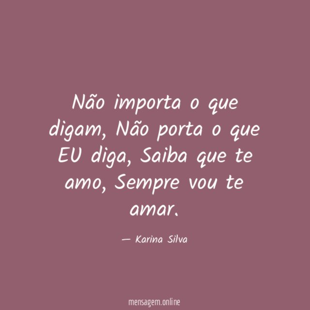 Não importa o que digam