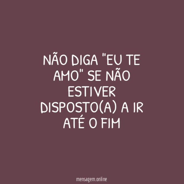 Não diga "Eu te amo" se não estiver