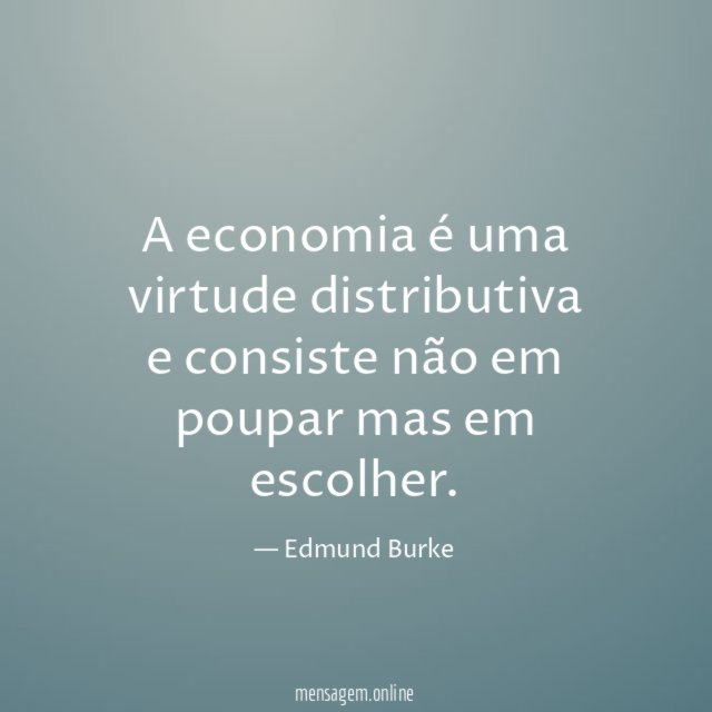 A economia é uma virtude distributiva e consiste