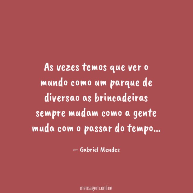 As vezes temos que ver o mundo como