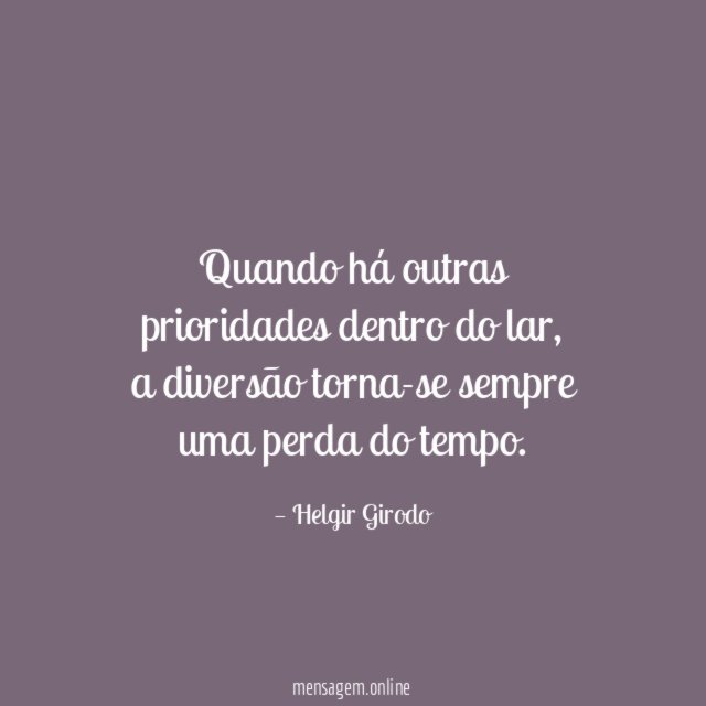 Quando há outras prioridades dentro do lar