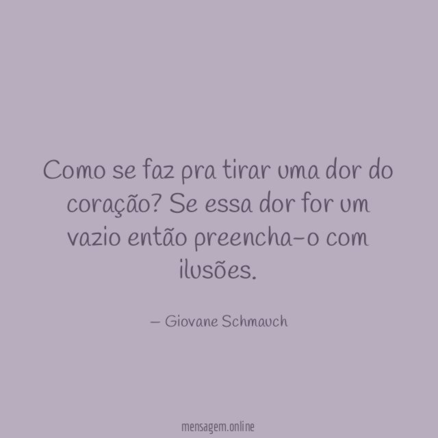 Como se faz pra tirar uma dor do coração