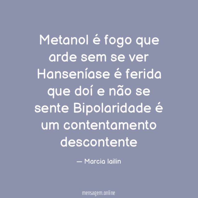 Metanol é fogo que arde sem se ver Hanseníase