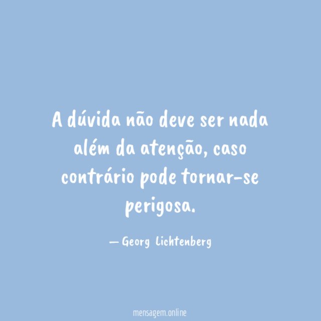 A dúvida não deve ser nada além da
