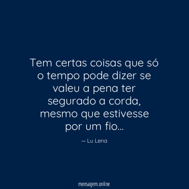 Tem certas coisas que só o tempo pode